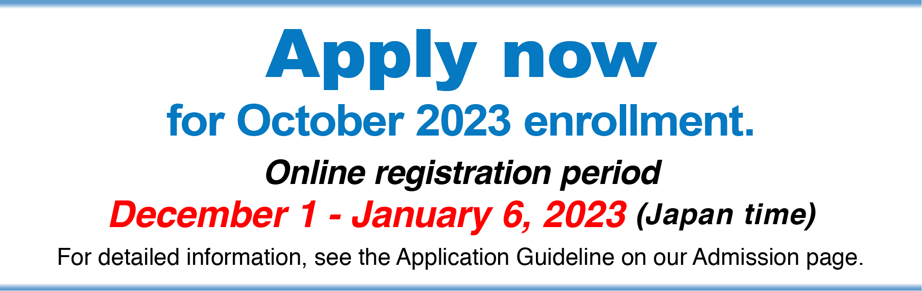 Apply now! Online registration period December 1 - January 6, 2023