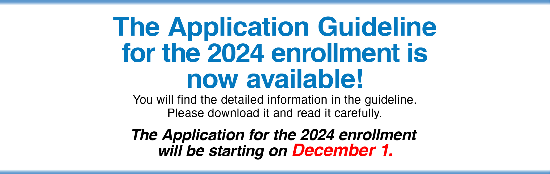 The Application Guideline for the 2024 enrollment is now available!
